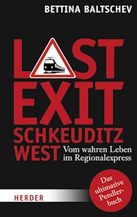 Last Exit Schkeuditz West - Bettina Baltschev - E-Book