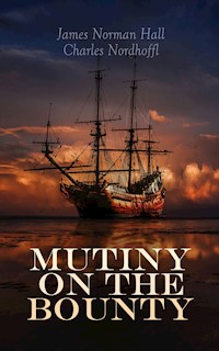 Mutiny on the Bounty - James Norman Hall - E-Book