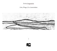 Orte, Wege, 15 x Amsterdam - Erwin Stegentritt - E-Book