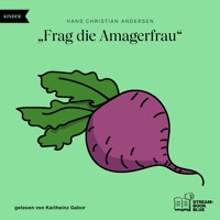 "Frag die Amagerfrau" - Hans Christian Andersen - Hörbuch