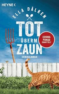 Tot überm Zaun - Ella Dälken - E-Book