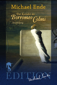 Der Korridor des Borromeo Colmi - Michael Ende - E-Book