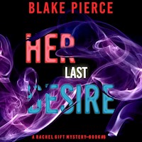 Her Last Desire (A Rachel Gift FBI Suspense Thriller—Book 8) - Blake Pierce - Hörbuch