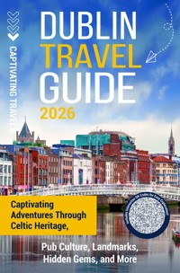 Dublin Travel Guide - Captivating Travels - E-Book