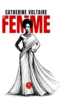La femme - Catherine Voltaire - E-Book