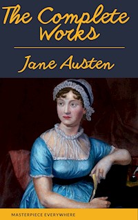 The Complete Works of Jane Austen: Sense and Sensibility, Pride and Prejudice, Mansfield Park, Emma, Northanger Abbey, Persuasion, Lady ... Sandition, and the Complete Juvenilia - Jane Austen. - E-Book