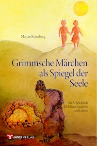 Grimmsche Märchen als Spiegel der Seele - Marcus Kraneburg - E-Book