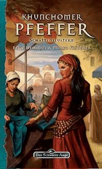 DSA 104: Khunchomer Pfeffer - Eevie Demirtel - E-Book