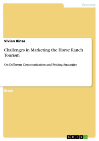 Challenges in Marketing the Horse Ranch Tourism - Vivian Rinza - E-Book
