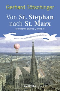Von St. Stephan nach St. Marx - Gerhard Tötschinger - E-Book