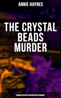 The Crystal Beads Murder (Murder Mystery for Inspector Stoddart) - Annie Haynes - E-Book