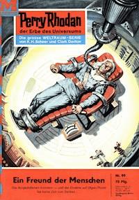 Perry Rhodan 99: Ein Freund der Menschen - William Voltz - E-Book