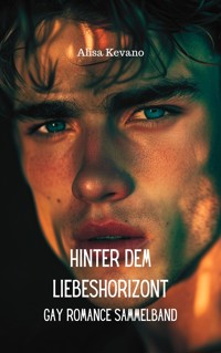 Hinter dem Liebeshorizont - Alisa Kevano - E-Book