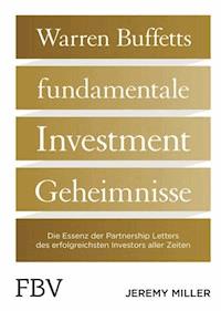 Warren Buffetts fundamentale Investment-Geheimnisse - Jeremy Miller - E-Book