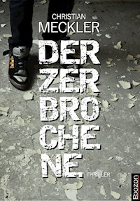 Der Zerbrochene - Christian Meckler - E-Book