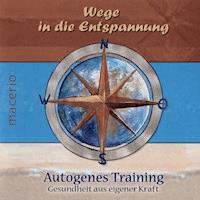 Wege in die Entspannung - Petra Schöberl - Hörbuch