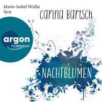 Nachtblumen (Ungekürzte Lesung) - Carina Bartsch - Hörbuch