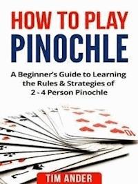 How to Play Pinochle - Tim Ander - E-Book