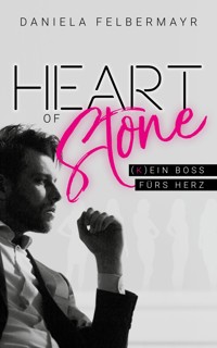 Heart of Stone - Daniela Felbermayr - E-Book