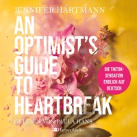 An Optimist's Guide to Heartbreak (ungekürzt) - Jennifer Hartmann - Hörbuch