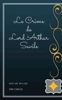 Le Crime de Lord Arthur Savile - Oscar Wilde - E-Book