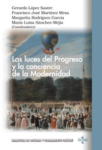 Las luces del progreso y la conciencia de la Modernidad - Gerardo López Sastre - E-Book