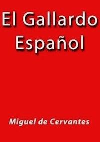 El gallardo Español - Miguel de Cervantes - E-Book