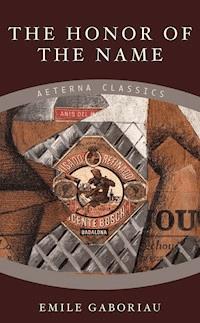 The Honor of the Name - Emile Gaboriau - E-Book