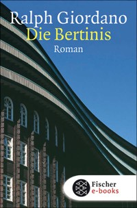Die Bertinis - Ralph Giordano - E-Book