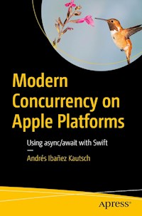 Modern Concurrency on Apple Platforms - Andrés Ibañez Kautsch - E-Book