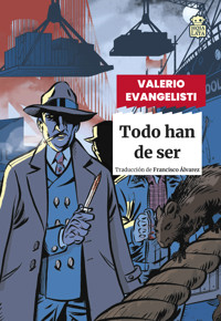 Todo han de ser - Valerio Evangelisti - E-Book