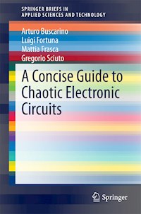 A Concise Guide to Chaotic Electronic Circuits - Arturo Buscarino - E-Book