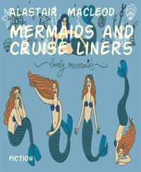 Mermaids and Cruise liners - alastair macleod - E-Book