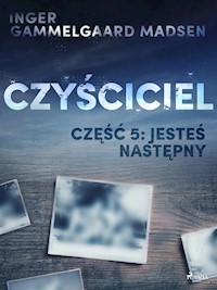 Czyściciel 5: Jesteś następny - Inger Gammelgaard Madsen - E-Book