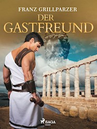 Der Gastfreund - Franz Grillparzer - E-Book