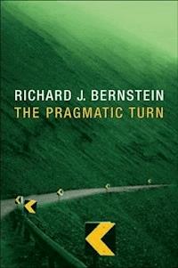 The Pragmatic Turn - Richard J. Bernstein - E-Book