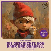Die Geschichte von Karr und Graufell (Nils Holgersson, Folge 21) - Selma  Lagerlöf - Hörbuch
