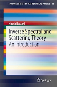 Inverse Spectral and Scattering Theory - Hiroshi Isozaki - E-Book