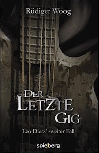 Der letzte Gig - Rüdiger Woog - E-Book