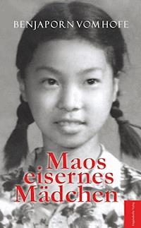 Maos eisernes Mädchen - Benjaporn vom Hofe - E-Book