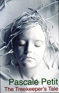 The Treekeeper's Tale - Pascale Petit - E-Book