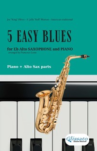 5 Easy Blues - Alto Saxophone & Piano (complete) - Ferdinand "Jelly Roll" Morton - E-Book