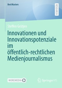 Innovationen und Innovationspotenziale im öffentlich-rechtlichen Medienjournalismus - Steffen Grütjen - E-Book