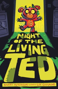 Night of the Living Ted - Barry Hutchison - E-Book