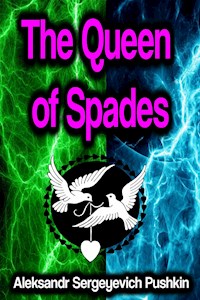 The Queen of Spades - Aleksandr Sergeyevich Pushkin - E-Book