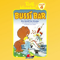 Bussi Bär, Folge 4: Ein Schiff für Kinder - Peter-Michael Lauenburg - Hörbuch