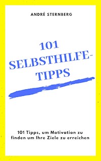101 Selbsthilfe-Tipps - Andre Sternberg - E-Book