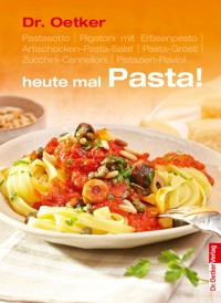 Heute mal Pasta - Dr. Oetker - E-Book