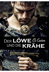 Der Löwe und die Krähe - Eli Easton - E-Book