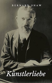 Künstlerliebe - George Bernard Shaw - E-Book